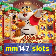 mm147 slots